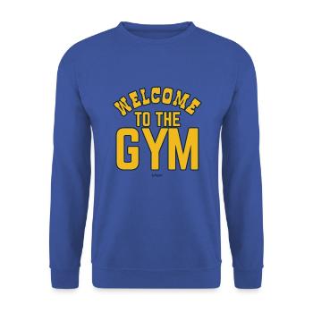 Text: Welcome to the gym - Unisex Sweatshirt - royal blue - Front - Alina (178cm) & Michal (187cm)