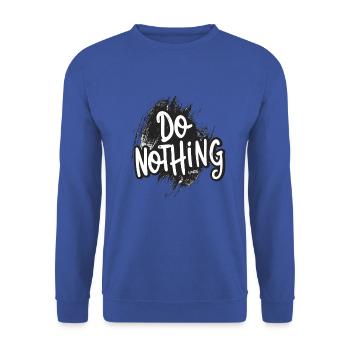 Do Nothing! - Unisex Sweatshirt - royal blue - Front - Alina (178cm) & Michal (187cm)