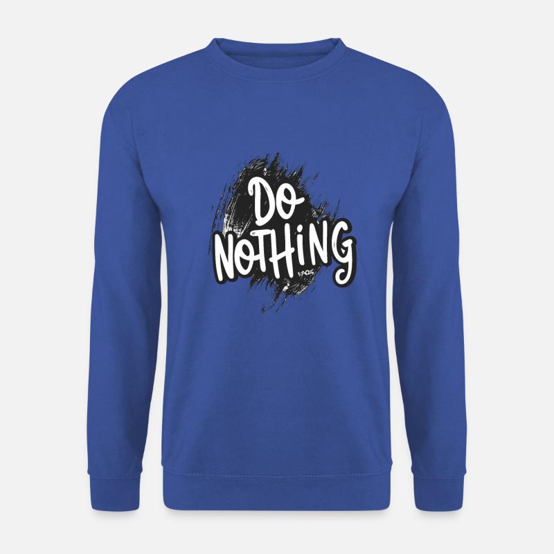 Do Nothing! - Unisex Pullover - Royalblau