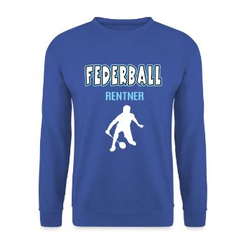 Federball Rentner Rente Ruhestand Federballer - Unisex Pullover - Royalblau - Vorne - Alina (178cm) & Michal (187cm)