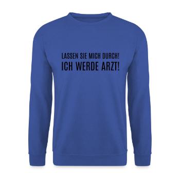 Laissez-moi passer! Je vais être médecin! - Sweat-shirt Unisexe - bleu royal - Devant - Alina (178cm) & Michal (187cm)