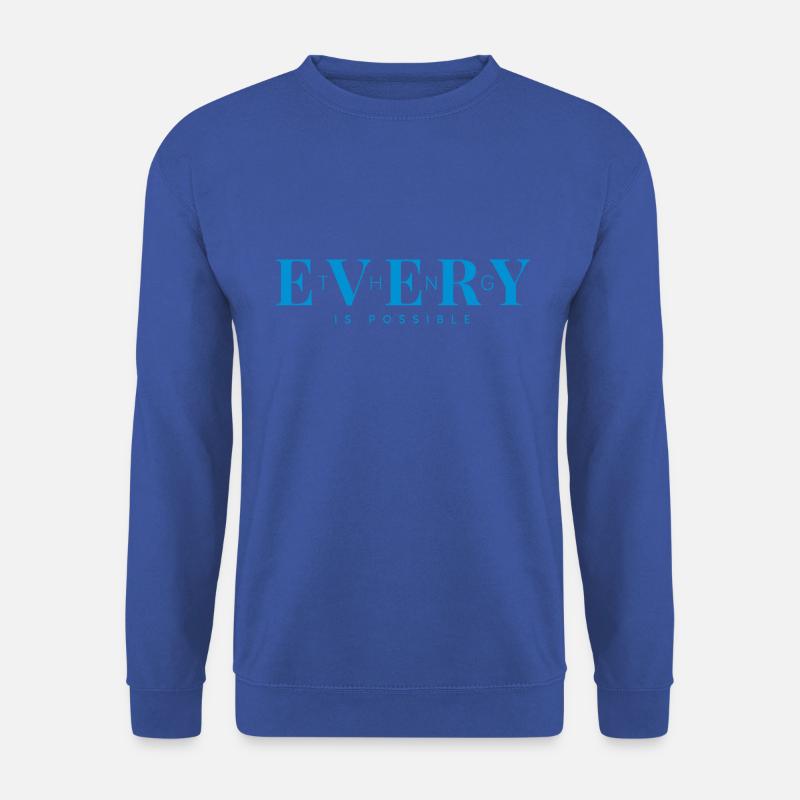 everything is possible - Unisex Pullover - Royalblau