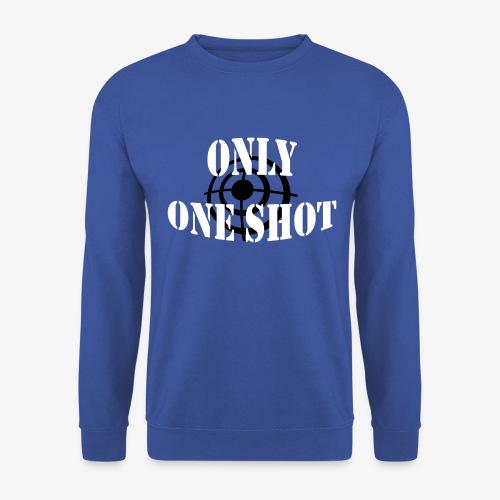 Only one shot - Sweat-shirt Unisexe