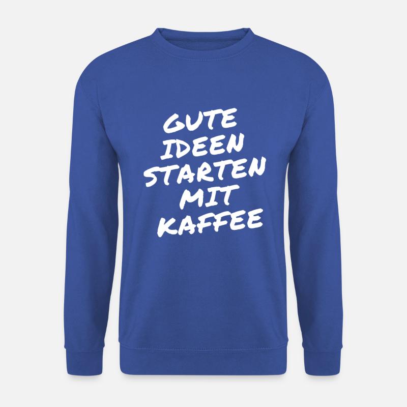 Gute Ideen starten mit Kaffee - Unisex Pullover - Royalblau