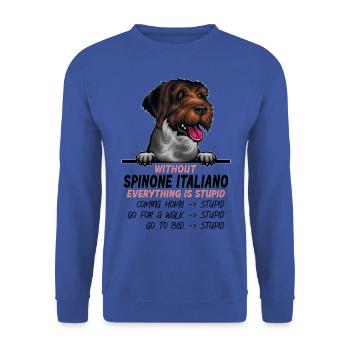 Ohne Spinone Italiano ist alles doof - Unisex Pullover - Royalblau - Vorne - Alina (178cm) & Michal (187cm)