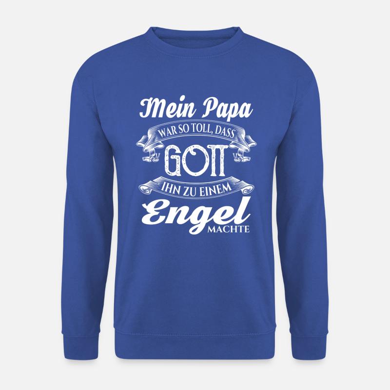 Papa war so toll, dass Gott ihn zum Engel machte - Unisex Pullover - Royalblau