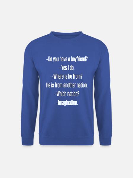 Tik Tok Viral - Boyfriend from another nation - Unisex Sweatshirt - royal blue