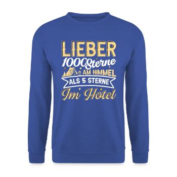 LIEBER 1000 STERNE AM HIMMEL ALS 5 STERNE IM HOTEL - Unisex Pullover - Royalblau - Vorne - Alina (178cm) & Michal (187cm)