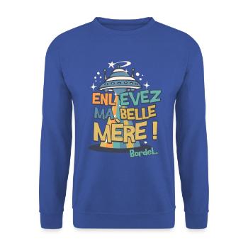 Take away my Mother-in-law!! Brothel!! - Unisex Sweatshirt - royal blue - Front - Alina (178cm) & Michal (187cm)