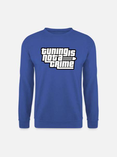 Tuning is not a Crime (Colors changeable) - Unisex Sweatshirt - royal blue