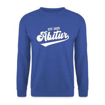Abitur 2025 Abi Abschluß Schulabschluß Matura 25 - Unisex Pullover - Royalblau - Vorne - Alina (178cm) & Michal (187cm)
