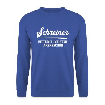 Schreiner Meister Schreinermeister Tischler Chef - Unisex Pullover - Royalblau - Vorne - Alina (178cm) & Michal (187cm)