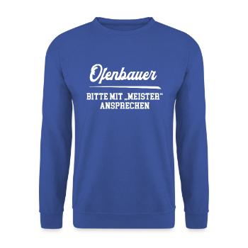 Ofenbauer Meister Ofenbaumeister Ofenbau Chef - Unisex Pullover - Royalblau - Vorne - Alina (178cm) & Michal (187cm)