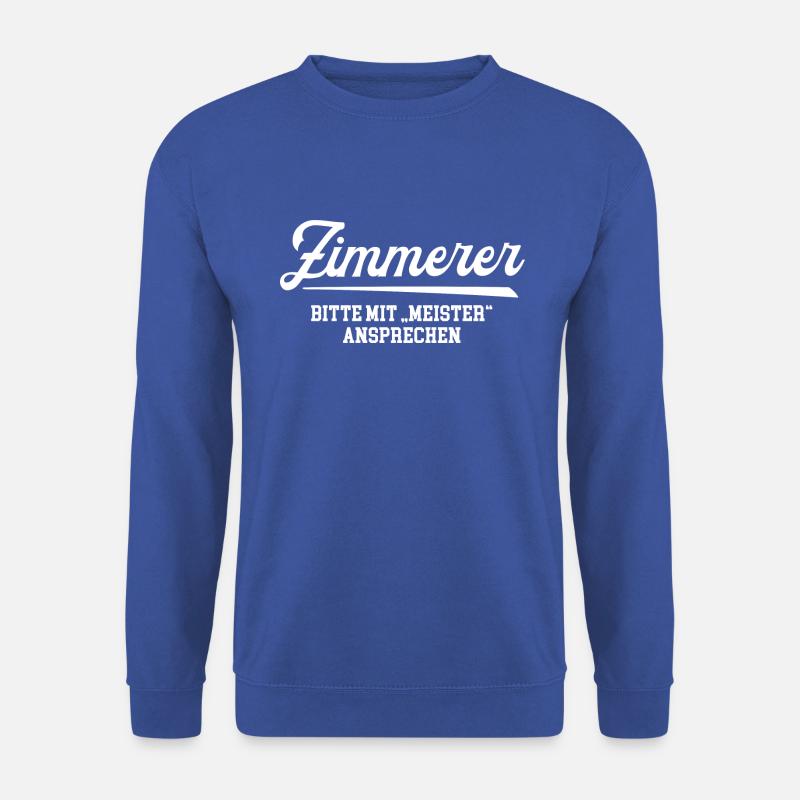 Zimmerer Meister Prüfung Bestanden Zimmerermeister - Unisex Pullover - Royalblau
