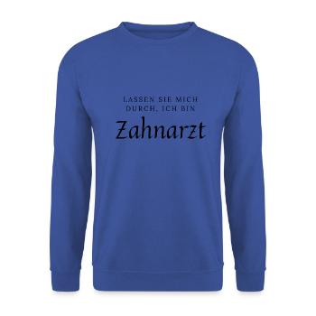 Lassen Sie mich durch ich bin Zahnarzt - Unisex Pullover - Royalblau - Vorne - Alina (178cm) & Michal (187cm)
