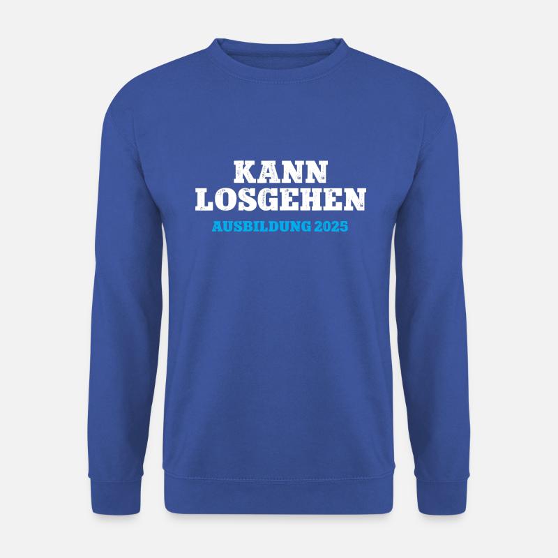 Kann Losgehen Ausbildung 2025 Ausbildungsstart 25 - Unisex Pullover - Royalblau
