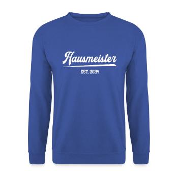 Hausmeister est 2024 Geburtstag Jubi Haustechniker - Unisex Pullover - Royalblau - Vorne - Alina (178cm) & Michal (187cm)