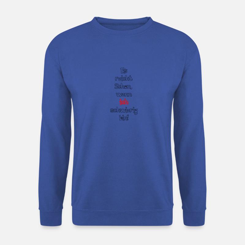 Lustige Sprüche - Unisex Pullover - Royalblau