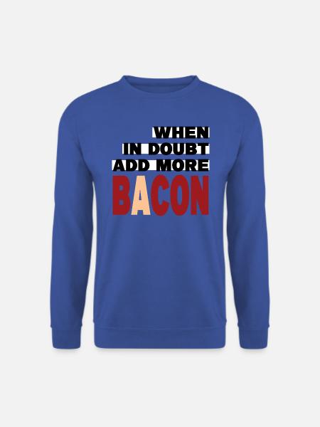 When in doubt add more BACON (black) - Unisex Sweatshirt - royal blue