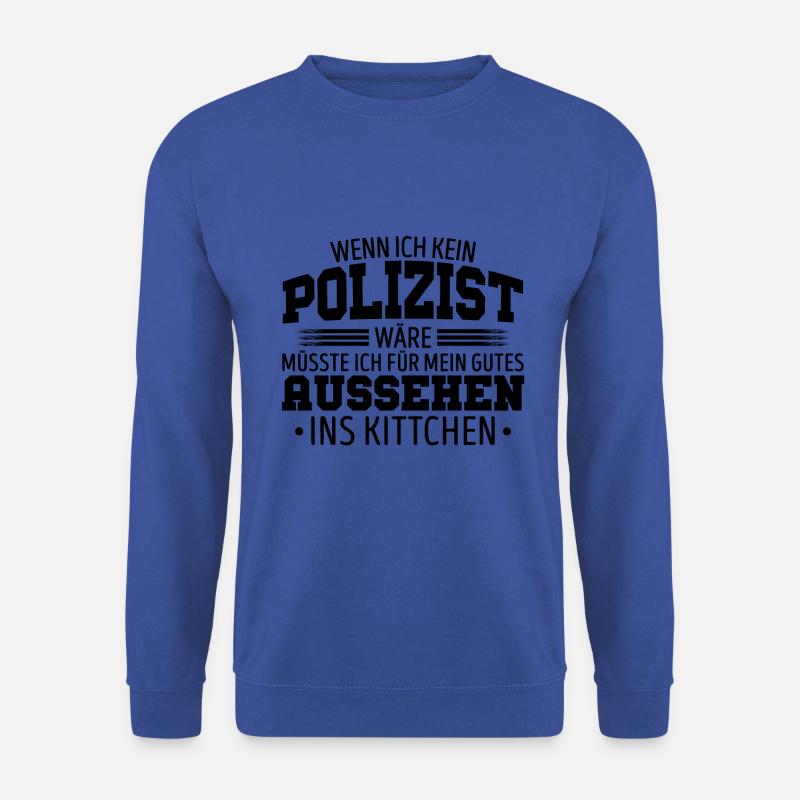 Polizist Beruf - Unisex Pullover - Royalblau