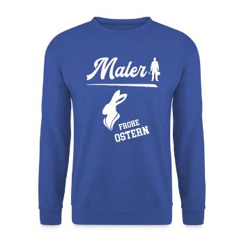 Maler Frohe Ostern Ostergeschenk Lackierer - Unisex Pullover - Royalblau - Vorne - Alina (178cm) & Michal (187cm)