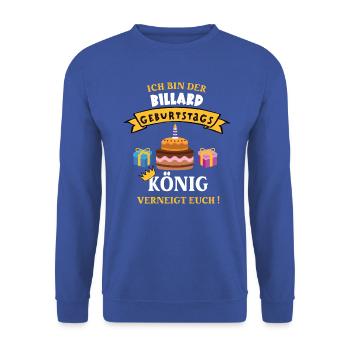 Billard König Geburtstag Spieler Trainer Geb - Unisex Pullover - Royalblau - Vorne - Alina (178cm) & Michal (187cm)
