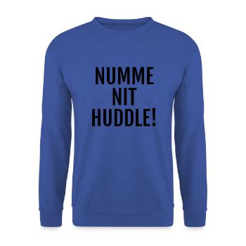 Witziger Spruch auf Alemannisch: Numme nit huddle! - Unisex Pullover - Royalblau - Vorne - Alina (178cm) & Michal (187cm)