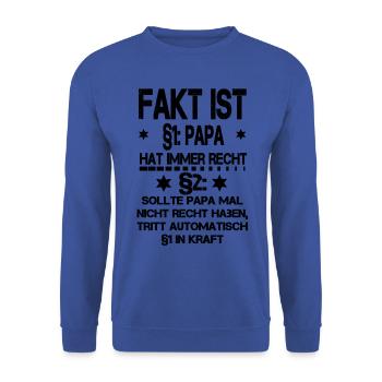 PAPA T-Shirt - FAKT IST PAPA hat immer RECHT! - Unisex Pullover - Royalblau - Vorne - Alina (178cm) & Michal (187cm)