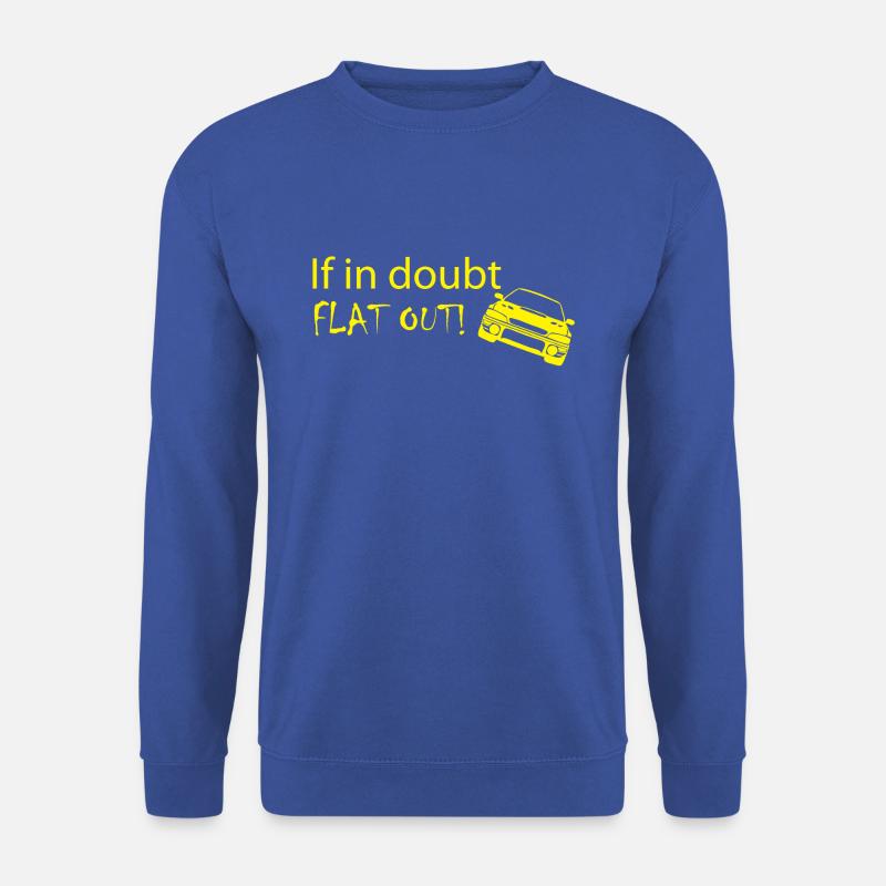 if in doubt "FLAT OUT" - Unisex Sweatshirt - royal blue