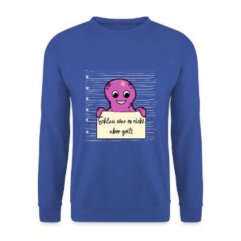 Oktopus lustiger Spruch humor Gefängnisbild - Unisex Pullover - Royalblau - Vorne - Alina (178cm) & Michal (187cm)