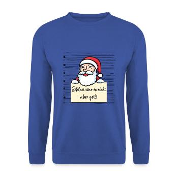 Weihnachtsmann lustiger Spruch humor Gefängnisbild - Unisex Pullover - Royalblau - Vorne - Alina (178cm) & Michal (187cm)