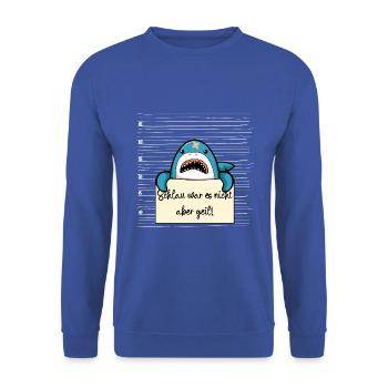 Hai lustiger Spruch humor Gefängnisbild - Unisex Pullover - Royalblau - Vorne - Alina (178cm) & Michal (187cm)