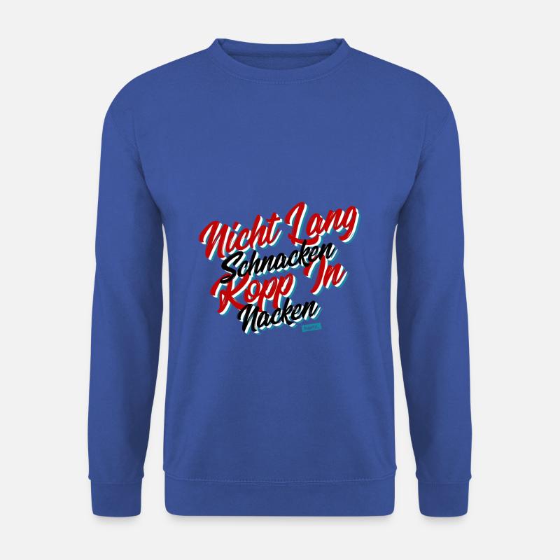 Nicht Lang Schnacken Kopp In Nacken HARIZ Sprüche - Unisex Pullover - Royalblau