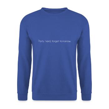 Party hart morgen vergessen Weiß - Unisex Pullover - Royalblau - Vorne - Alina (178cm) & Michal (187cm)