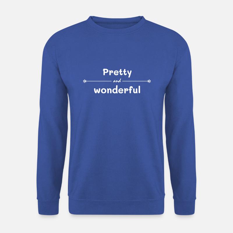 pretty wonderful - Unisex Pullover - Royalblau