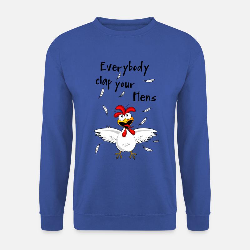 Everybody clap your hens - Unisex Pullover - Royalblau