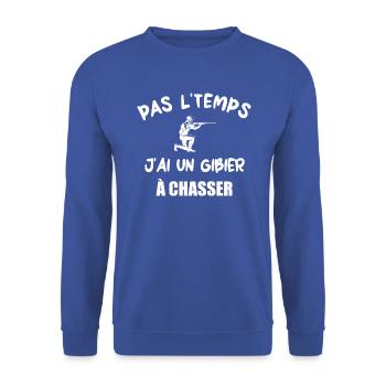 Pas l'temps j'ai un gibier à chasser t-shirt - Sweat-shirt Unisexe - bleu royal - Devant - Alina (178cm) & Michal (187cm)