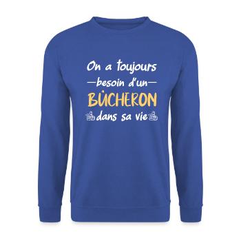 On a toujours besoin d'un bûcheron dans sa vie - Sweat-shirt Unisexe - bleu royal - Devant - Alina (178cm) & Michal (187cm)