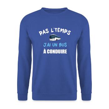 Pas l'temps j'ai un bus à conduire t-shirt - Sweat-shirt Unisexe - bleu royal - Devant - Alina (178cm) & Michal (187cm)