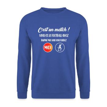 C'est un match vous et le football t-shirt homme - Sweat-shirt Unisexe - bleu royal - Devant - Alina (178cm) & Michal (187cm)