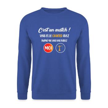 C'est un match ! T-shirt grutier homme métier - Sweat-shirt Unisexe - bleu royal - Devant - Alina (178cm) & Michal (187cm)