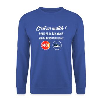 C'est un match vous et le bus t-shirt homme - Sweat-shirt Unisexe - bleu royal - Devant - Alina (178cm) & Michal (187cm)