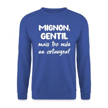 Mignon gentil mais tro nule en ortavgraf t-shirt - Sweat-shirt Unisexe - bleu royal - Devant - Alina (178cm) & Michal (187cm)