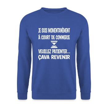Je suis momentanement à court de conneries - Sweat-shirt Unisexe - bleu royal - Devant - Alina (178cm) & Michal (187cm)