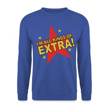 I'm All Kinds of Extra - Ich bin etwas besonderes - Unisex Pullover - Royalblau - Vorne - Alina (178cm) & Michal (187cm)