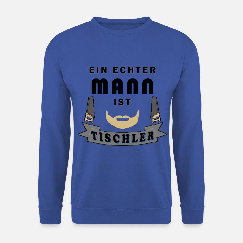 Tischler, Beruf, Spruch - Unisex Pullover - Royalblau