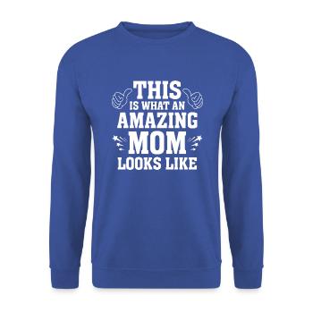 Voici à quoi ressemble une maman incroyable drôle - Sweat-shirt Unisexe - bleu royal - Devant - Alina (178cm) & Michal (187cm)