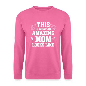 Voici à quoi ressemble une maman incroyable drôle - Sweat-shirt Unisexe - rose - Devant