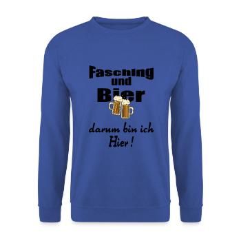 Fasching und Bier darum bin ich Hier ! - Unisex Pullover - Royalblau - Vorne - Alina (178cm) & Michal (187cm)
