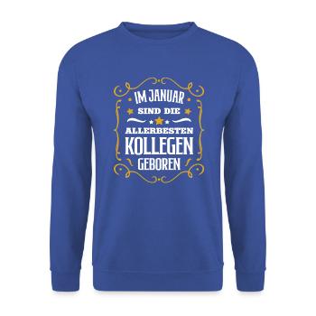 Januar Geburtstag Kollege Geb Kollegen Arbeit Job - Unisex Pullover - Royalblau - Vorne - Alina (178cm) & Michal (187cm)